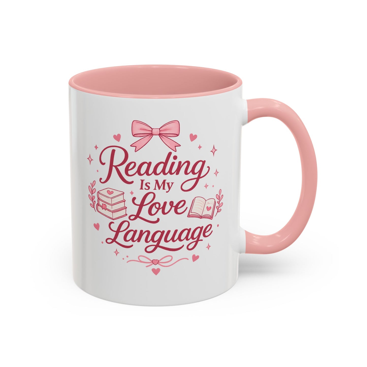 Reading Is My Love Language Accent Coffee Mug — Pink Book Lover Gift (11/15 oz)