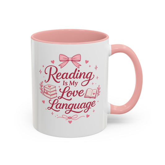 Reading Is My Love Language Accent Coffee Mug — Pink Book Lover Gift (11/15 oz)